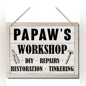 Papaw's Workshop Sign, Tools Sign, 8x12 Inch NIP